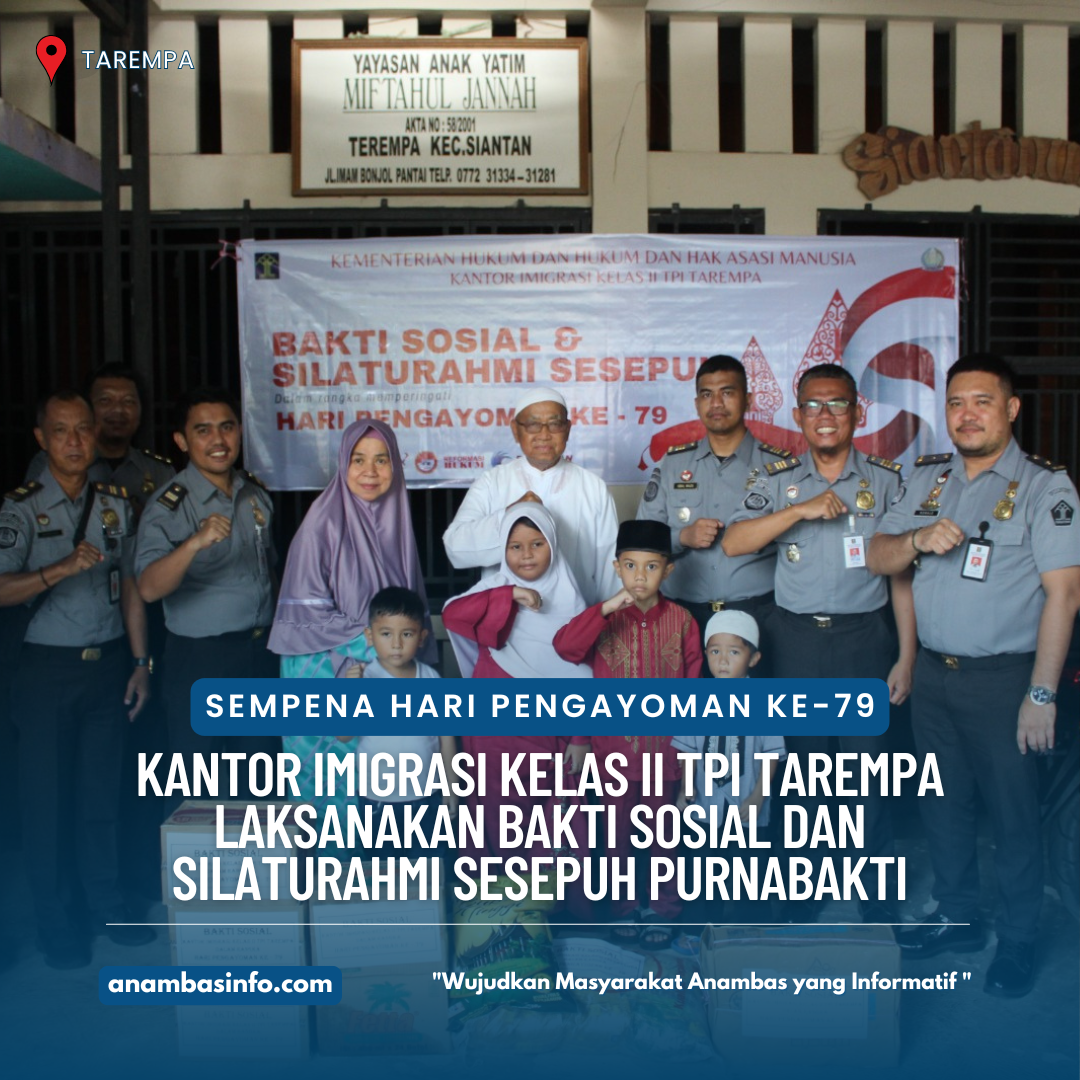 Sempena Hari Pengayoman ke-79: Kantor Imigrasi Kelas II TPI Tarempa Laksanakan Bakti Sosial dan Silaturahmi Sesepuh Purnabakti