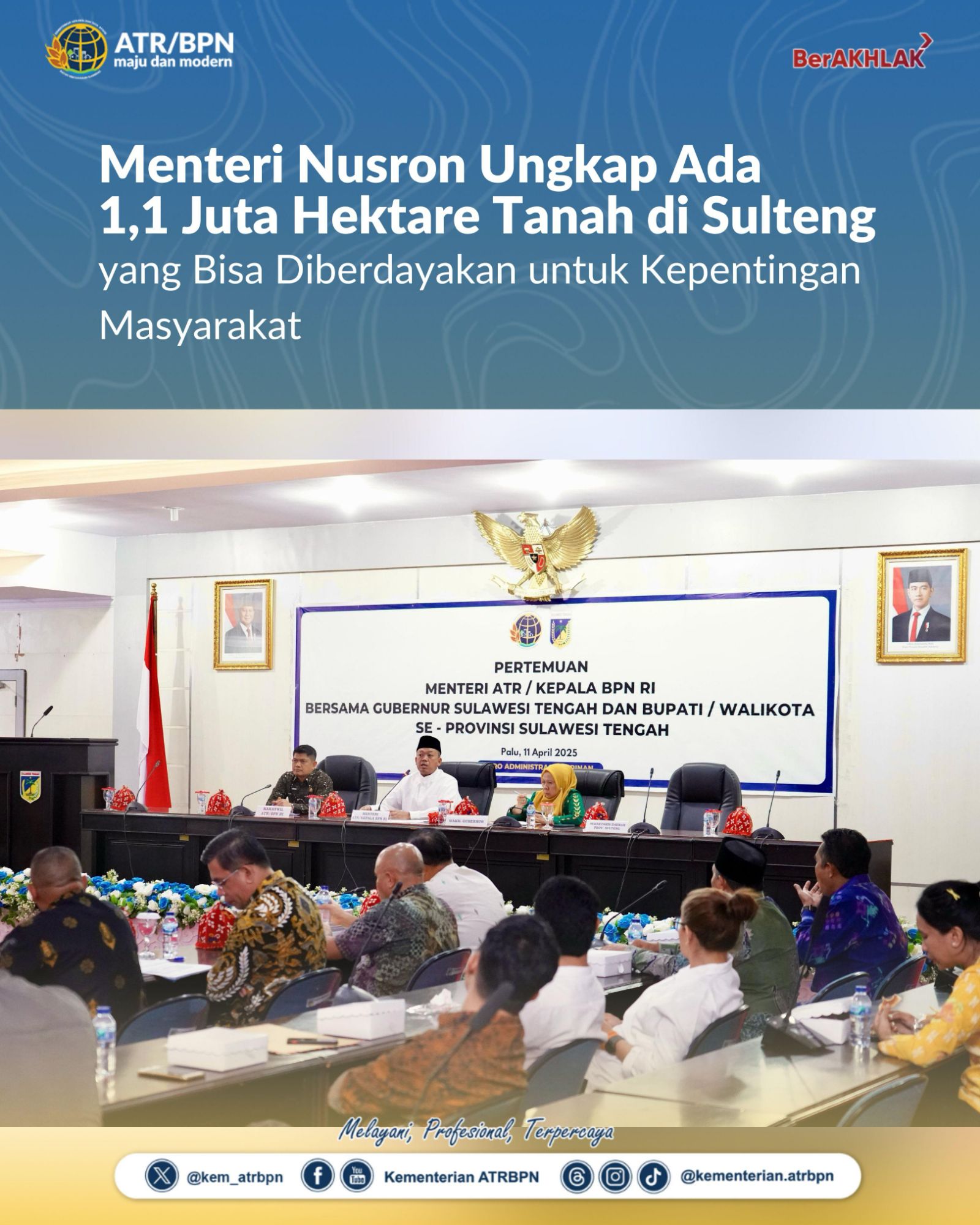 Menteri Nusron Ungkap Ada 1,1 Juta Hektare Tanah di Sulteng yang Bisa Diberdayakan untuk Kepentingan Masyarakat