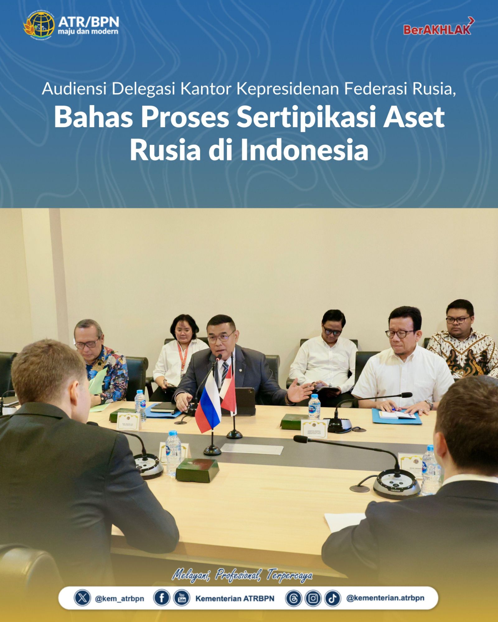 Audiensi Delegasi Kantor Kepresidenan Federasi Rusia, Bahas Proses Sertipikasi Aset Rusia di Indonesia