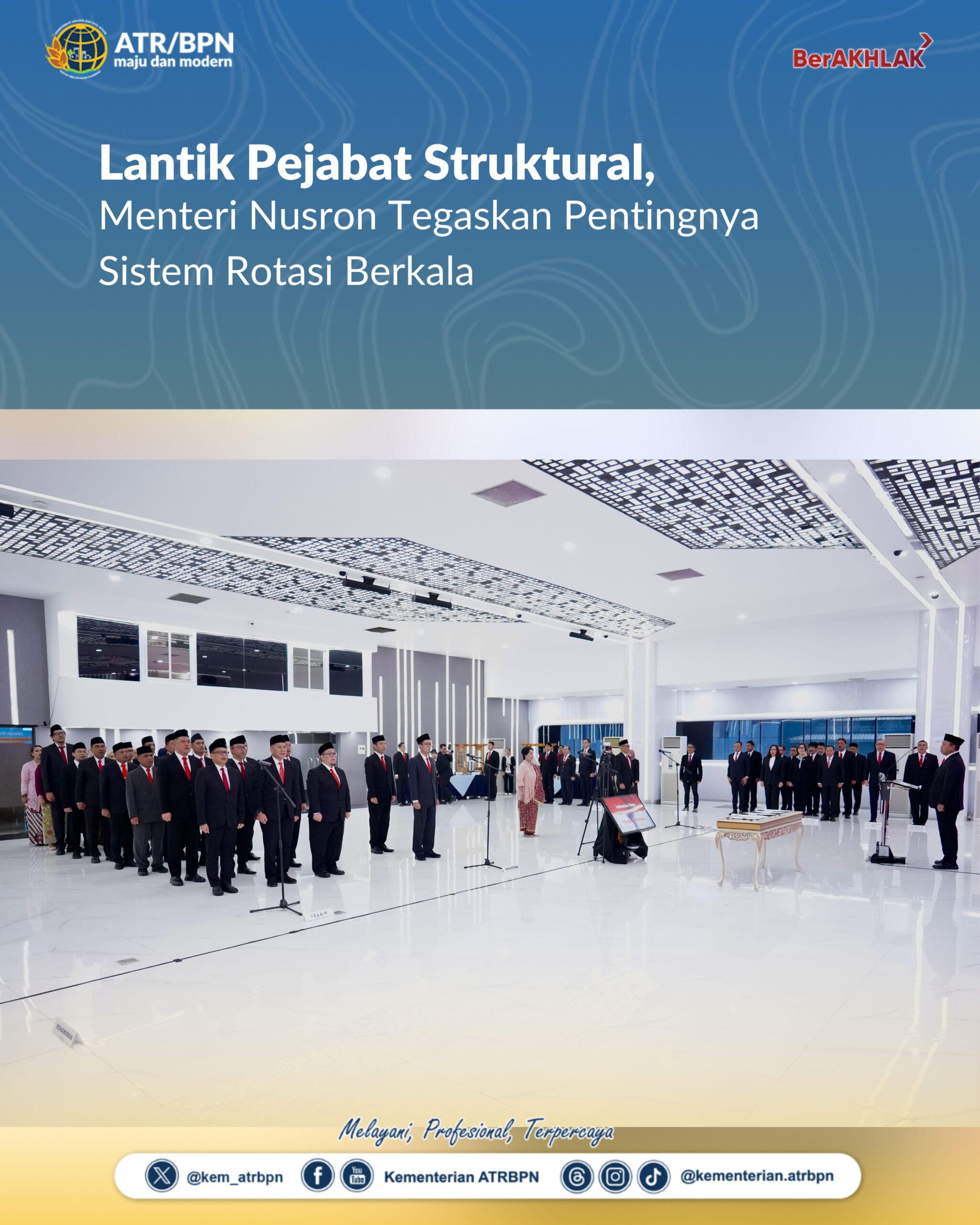 Lantik Pejabat Struktural, Menteri Nusron Tegaskan Pentingnya Sistem Rotasi Berkala