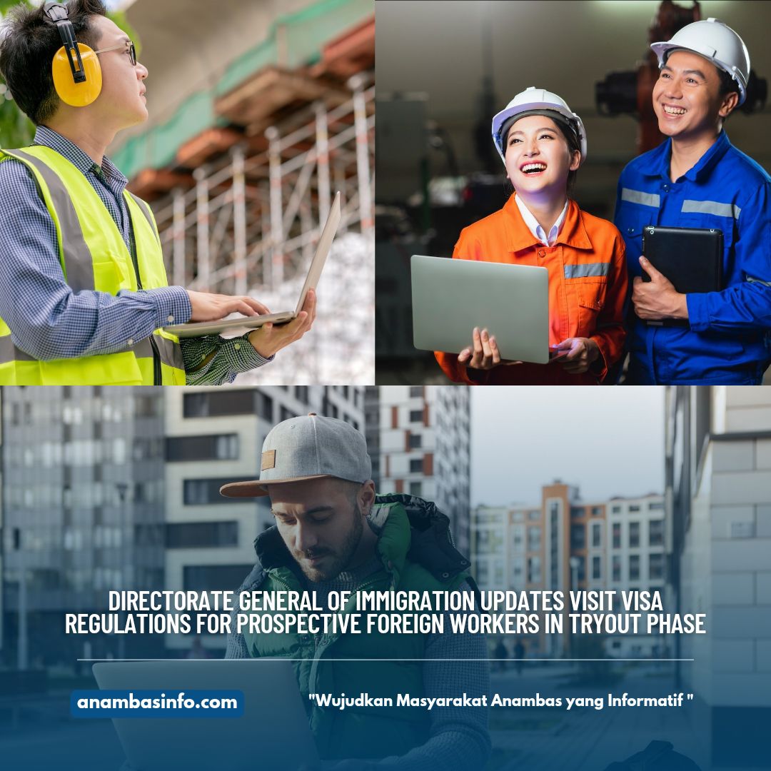 Directorate General of Immigration Updates Visit Visa Regulations for Prospective Foreign Workers in Tryout Phase