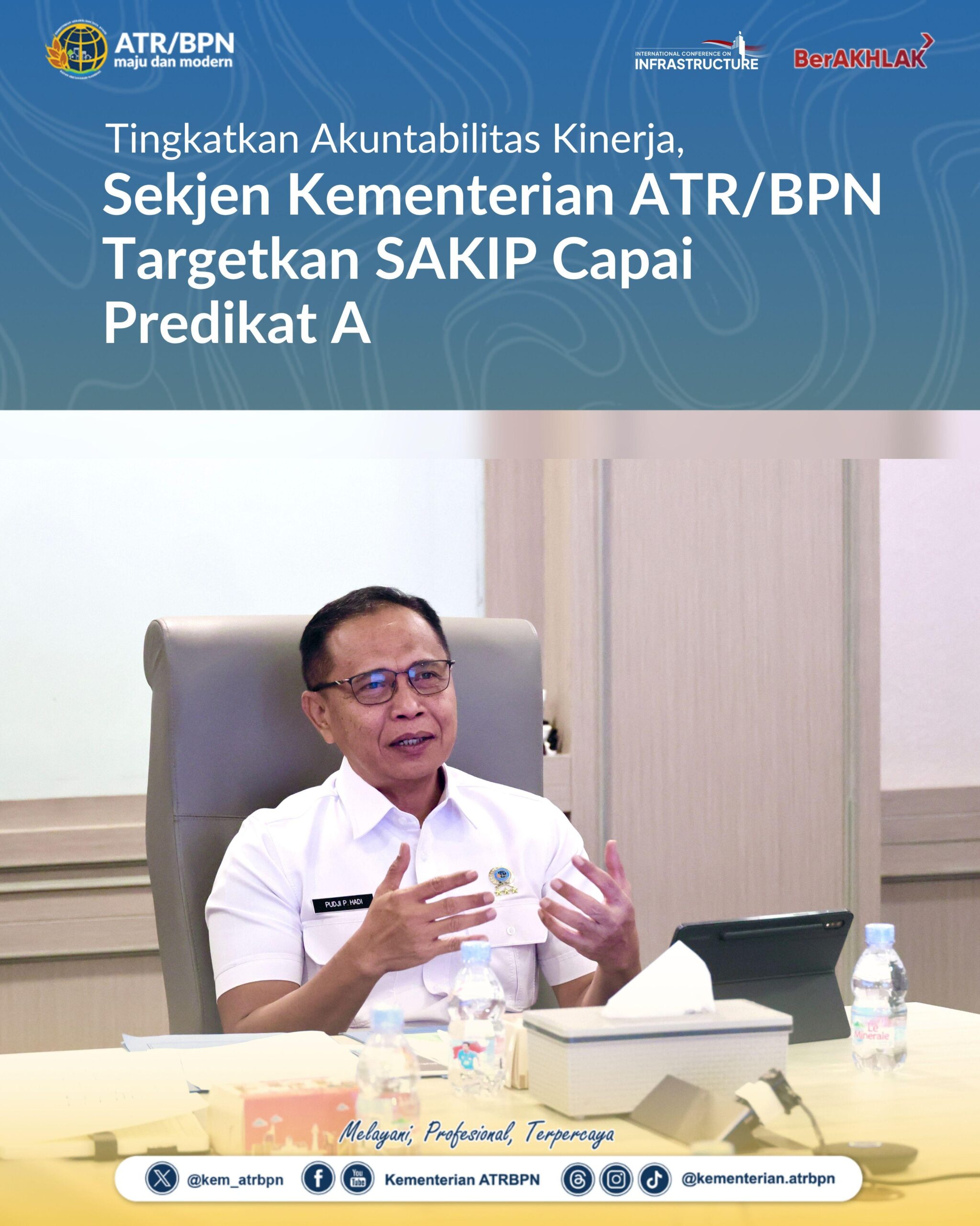 Tingkatkan Akuntabilitas Kinerja, Sekjen Kementerian ATR/BPN Targetkan SAKIP Capai Predikat A