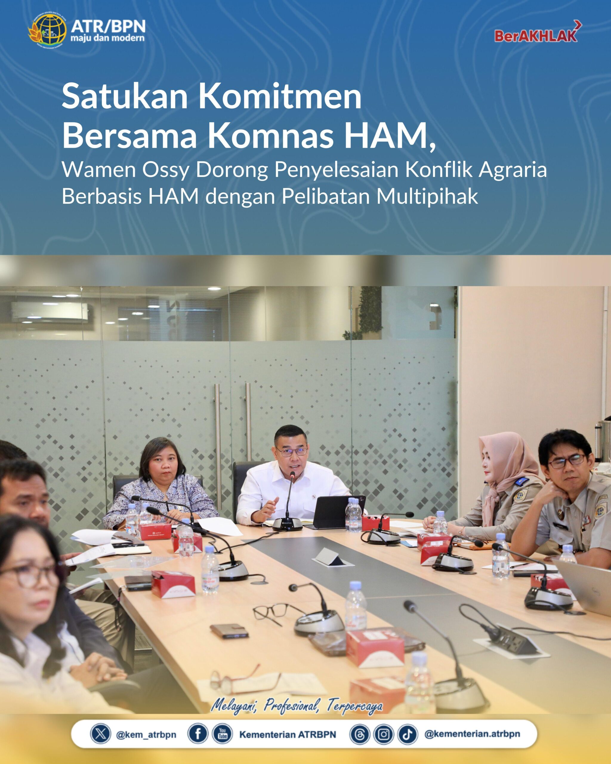 Satukan Komitmen Bersama Komnas HAM, Wamen Ossy Dorong Penyelesaian Konflik Agraria Berbasis HAM dengan Pelibatan Multipihak