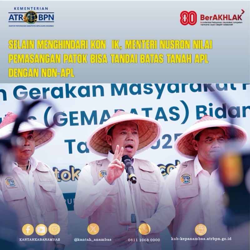 Selain Menghindari Konflik, Menteri Nusron Nilai Pemasangan Patok Bisa Tandai Batas Tanah APL dengan Non-APL