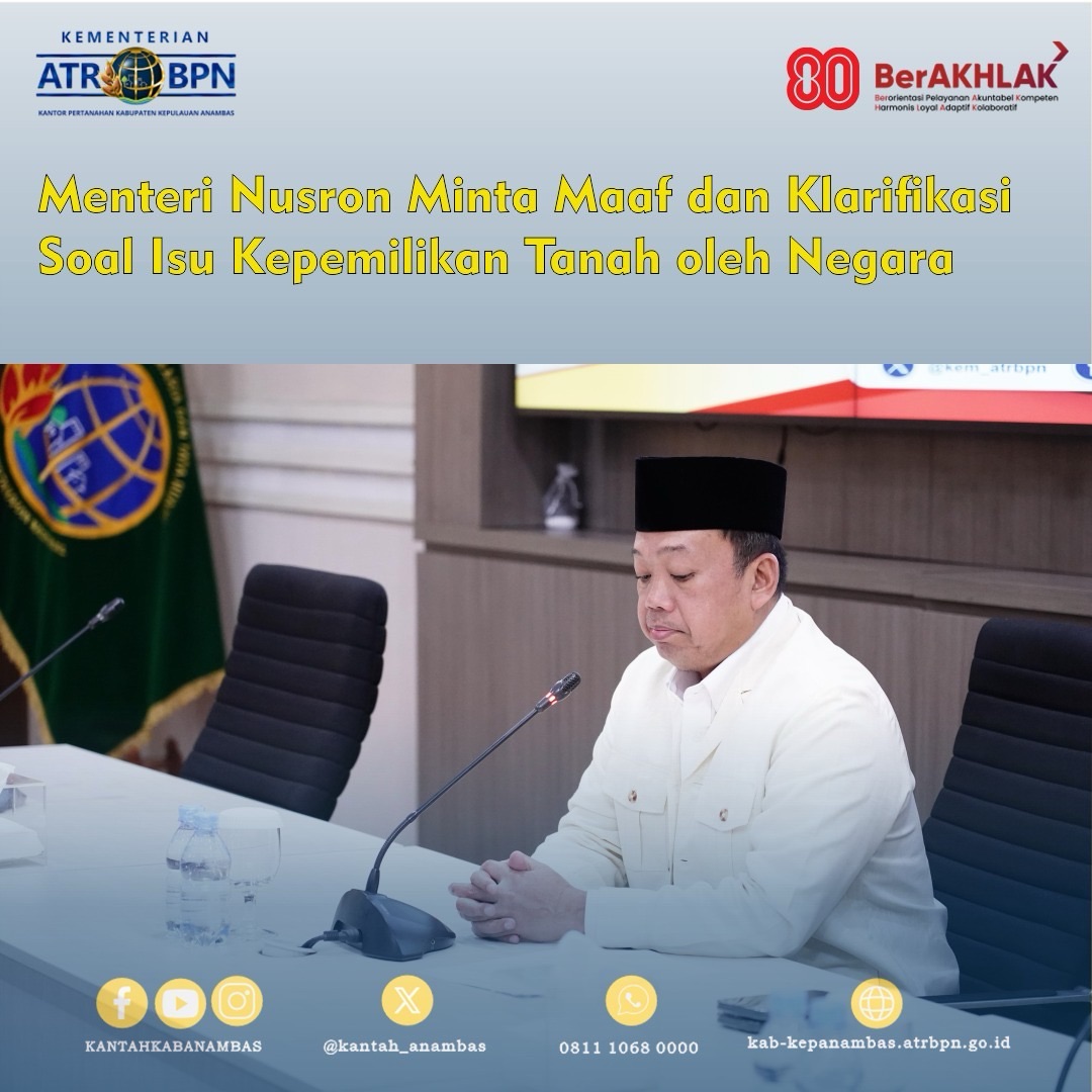 Menteri Nusron Minta Maaf dan Klarifikasi Soal Isu Kepemilikan Tanah oleh Negara