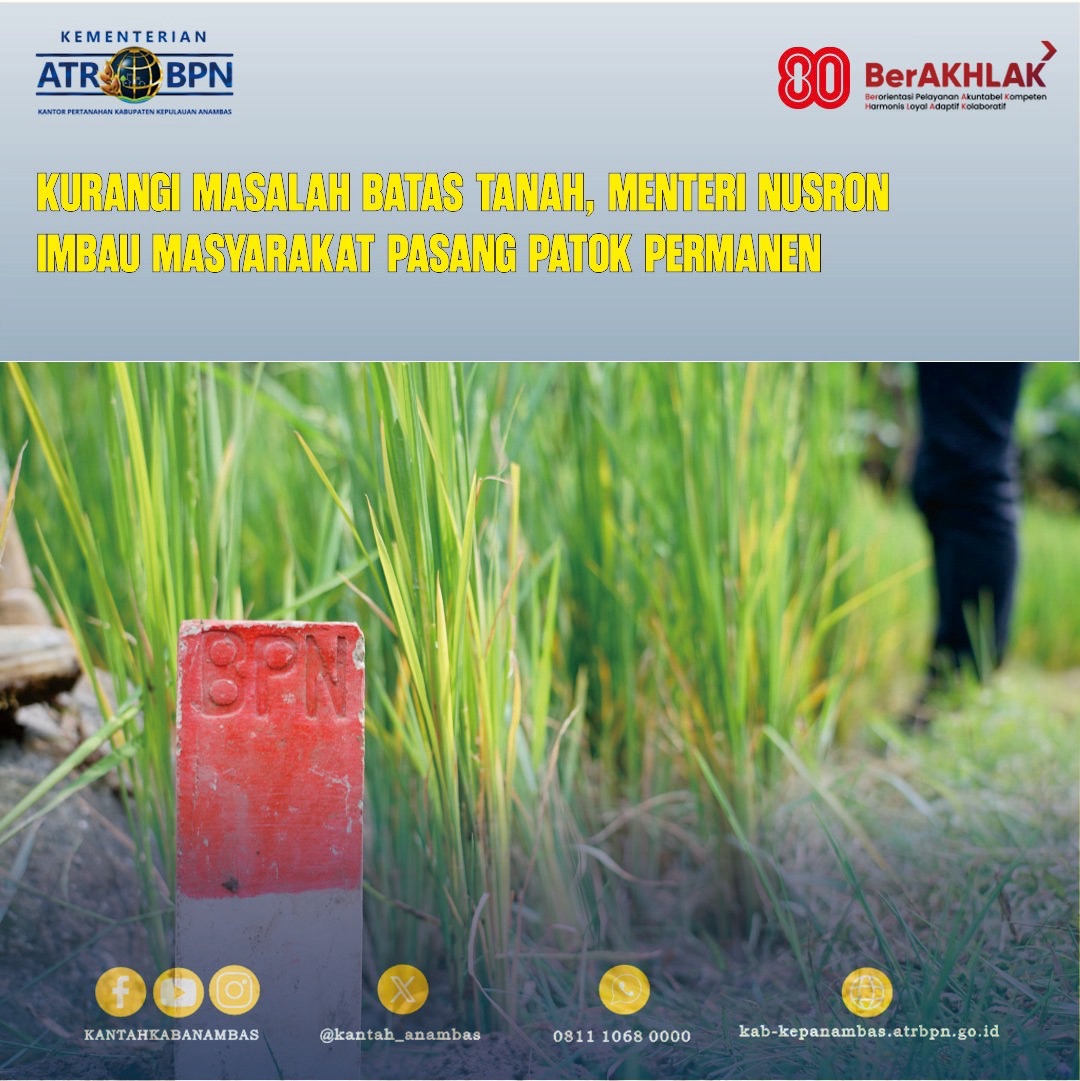 Kurangi Masalah Batas Tanah, Menteri Nusron Imbau Masyarakat Pasang Patok Permanen