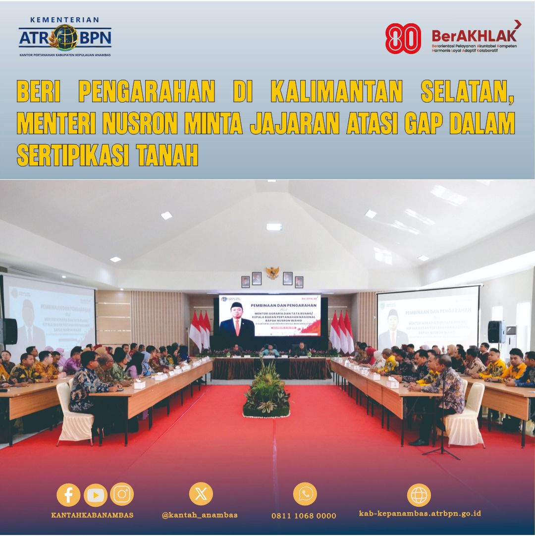 Beri Pengarahan di Kalimantan Selatan, Menteri Nusron Minta Jajaran Atasi Gap dalam Sertipikasi Tanah