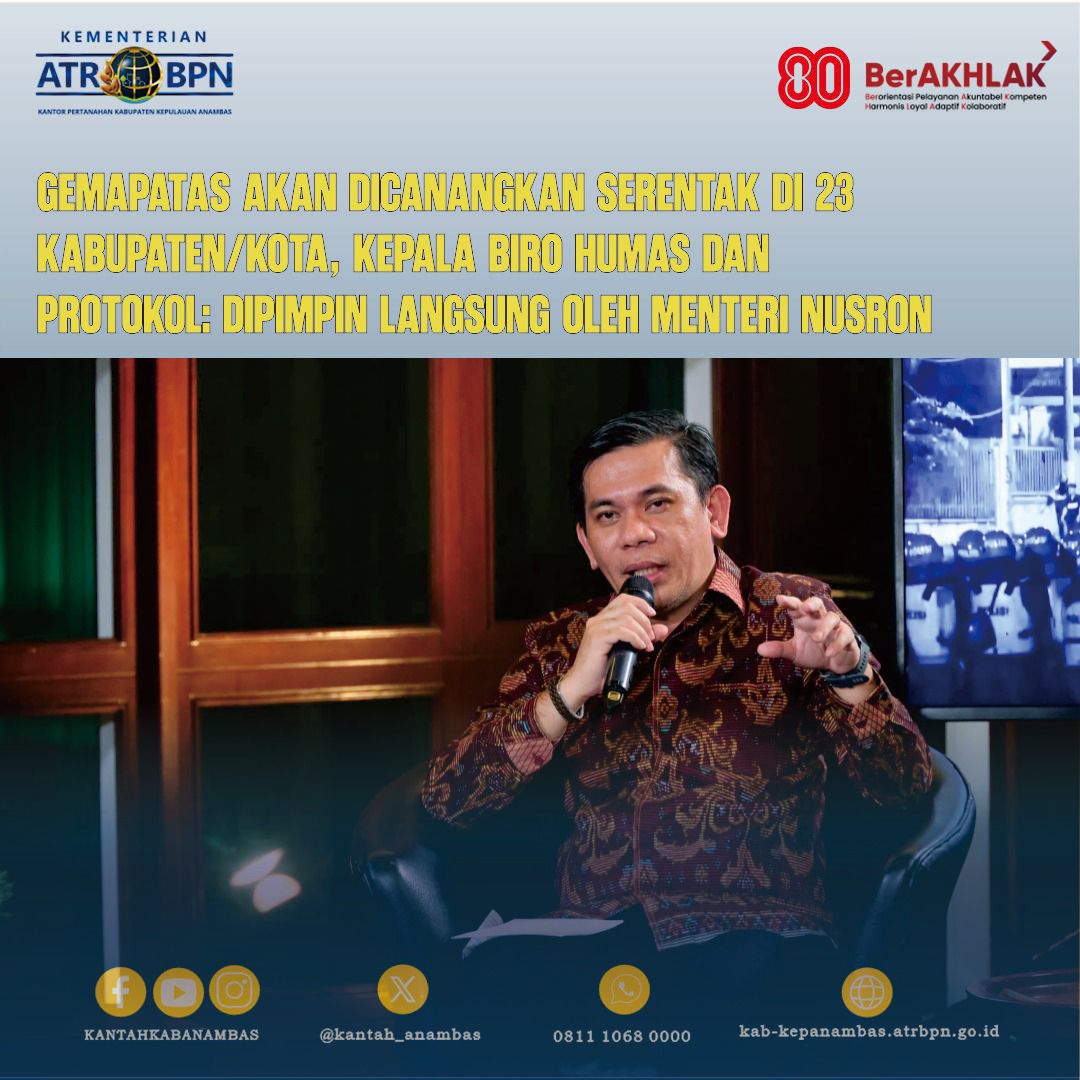 Gemapatas Akan Dicanangkan Serentak di 23 Kabupaten/Kota, Kepala Biro Humas dan Protokol: Dipimpin Langsung oleh Menteri Nusron