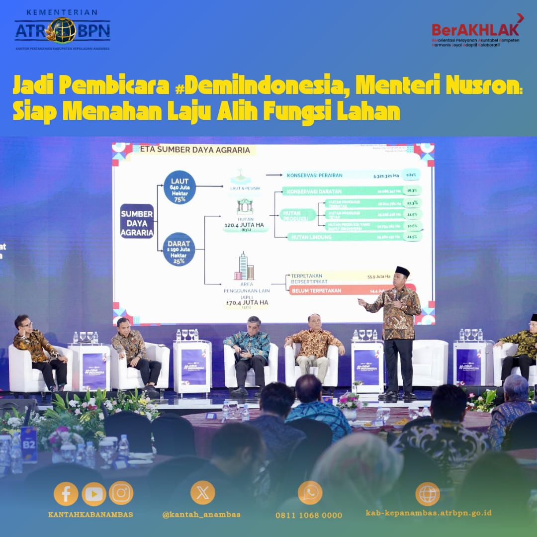 Jadi Pembicara #DemiIndonesia, Menteri Nusron: Siap Menahan Laju Alih Fungsi Lahan