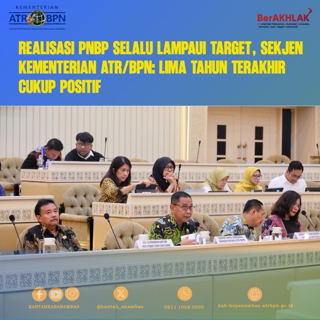 Realisasi PNBP Selalu Lampaui Target, Sekjen Kementerian ATR/BPN: Lima Tahun Terakhir Cukup Positif