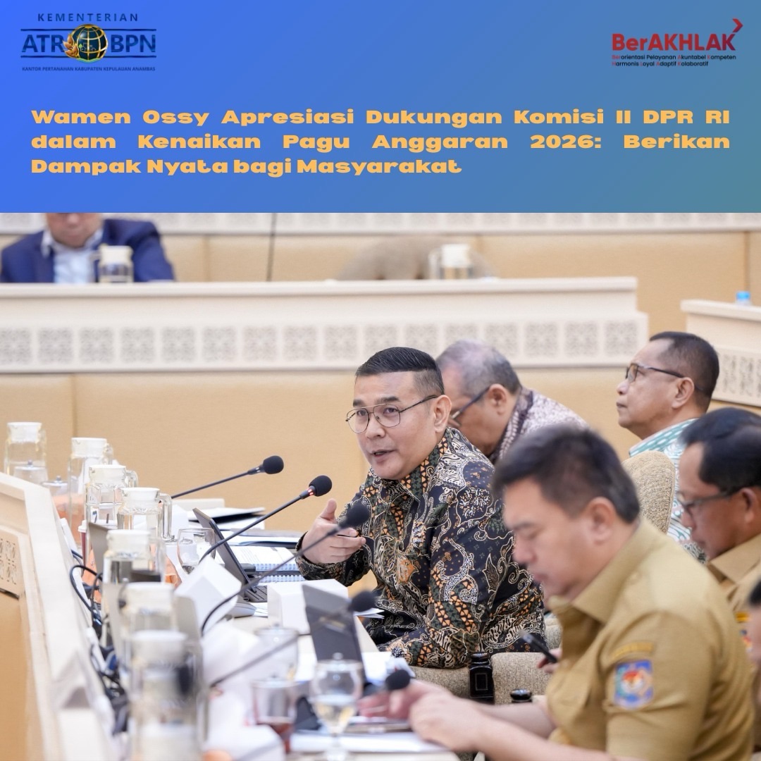 Wamen Ossy Apresiasi Dukungan Komisi II DPR RI dalam Kenaikan Pagu Anggaran 2026: Berikan Dampak Nyata bagi Masyarakat