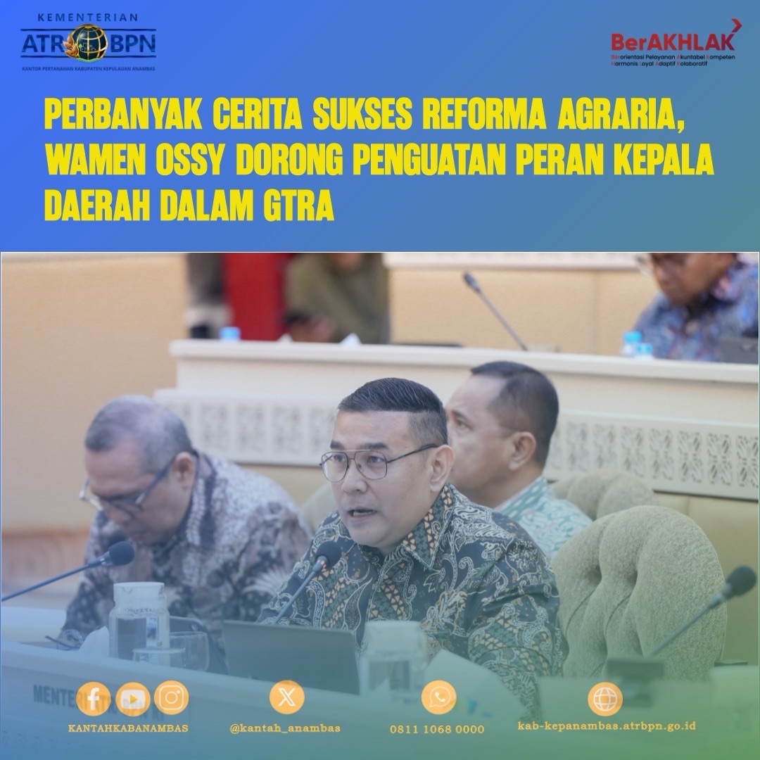 Perbanyak Cerita Sukses Reforma Agraria, Wamen Ossy Dorong Penguatan Peran Kepala Daerah dalam GTRA