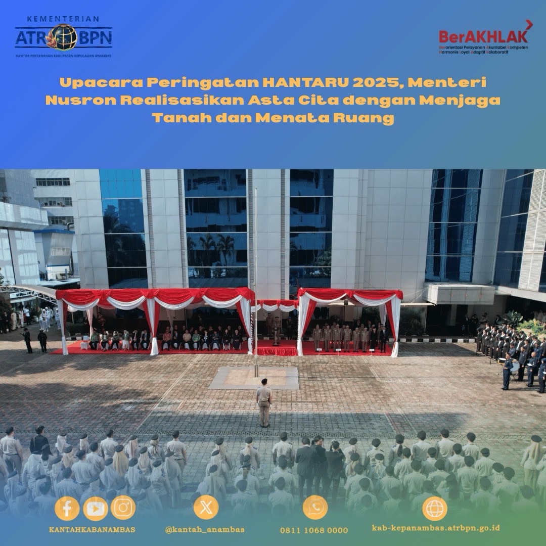 Upacara Peringatan HANTARU 2025, Menteri Nusron Realisasikan Asta Cita dengan Menjaga Tanah dan Menata Ruang