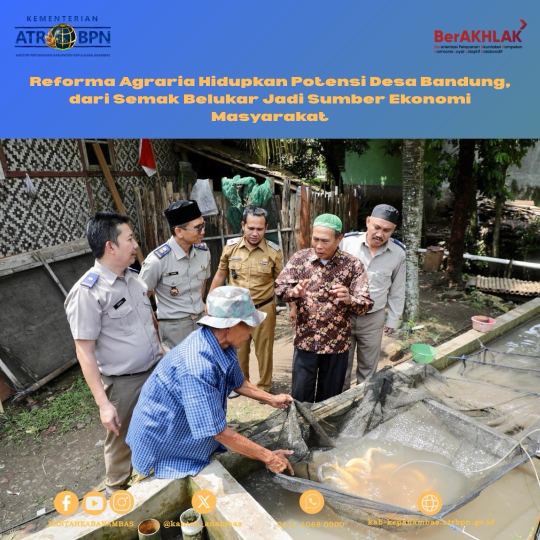 Reforma Agraria Hidupkan Potensi Desa Bandung, dari Semak Belukar Jadi Sumber Ekonomi Masyarakat