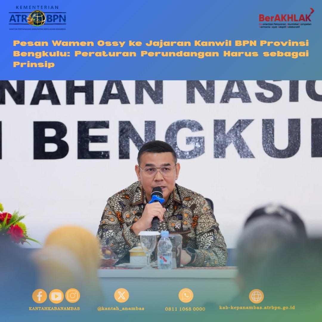 Pesan Wamen Ossy ke Jajaran Kanwil BPN Provinsi Bengkulu: Peraturan Perundangan Harus sebagai Prinsip