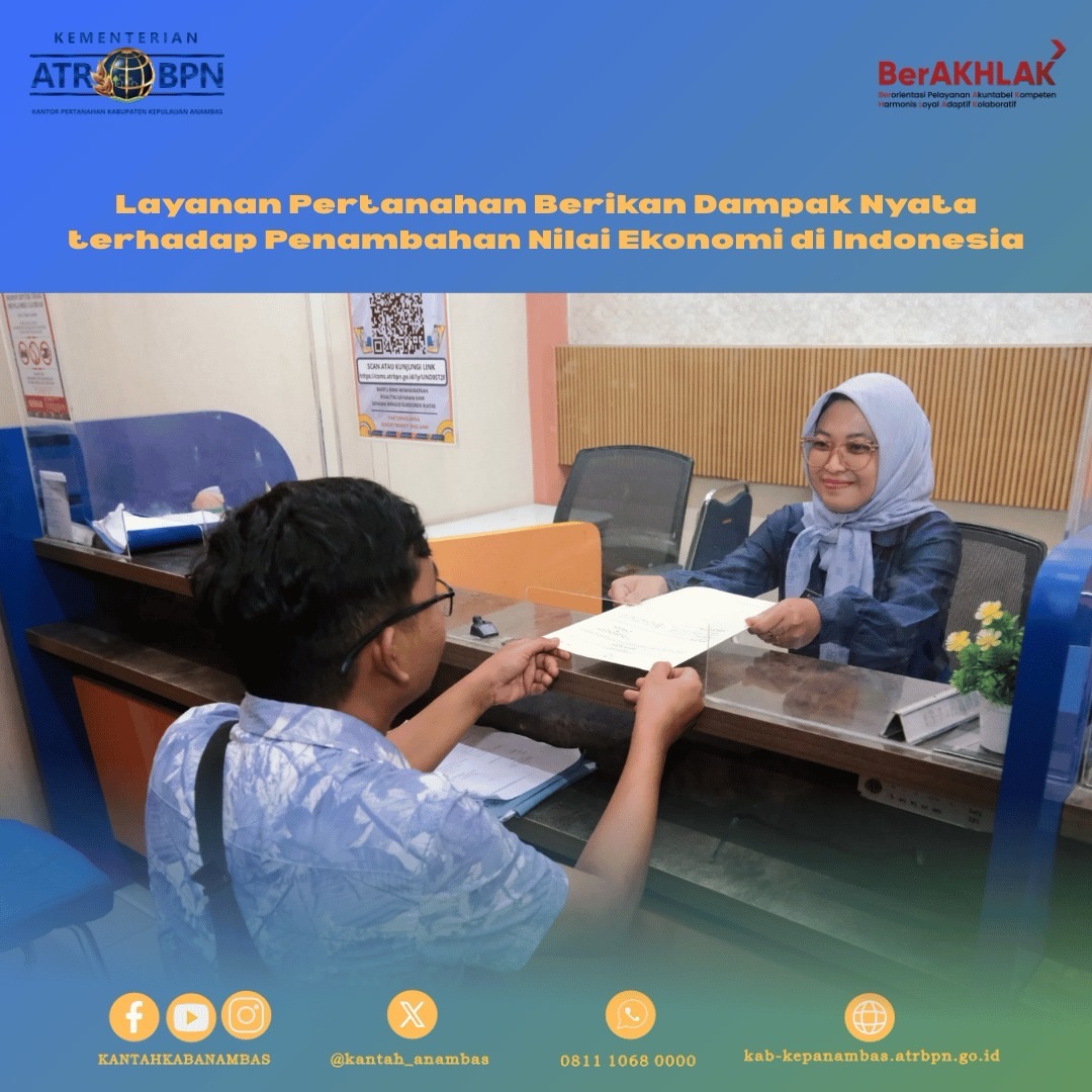 Layanan Pertanahan Berikan Dampak Nyata terhadap Penambahan Nilai Ekonomi di Indonesia