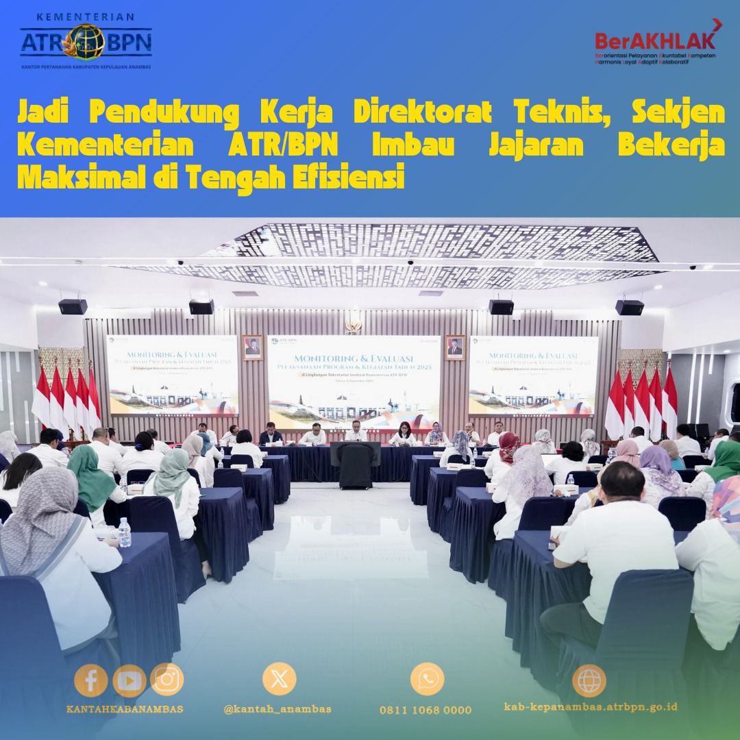 Jadi Pendukung Kerja Direktorat Teknis, Sekjen Kementerian ATR/BPN Imbau Jajaran Bekerja Maksimal di Tengah Efisiensi