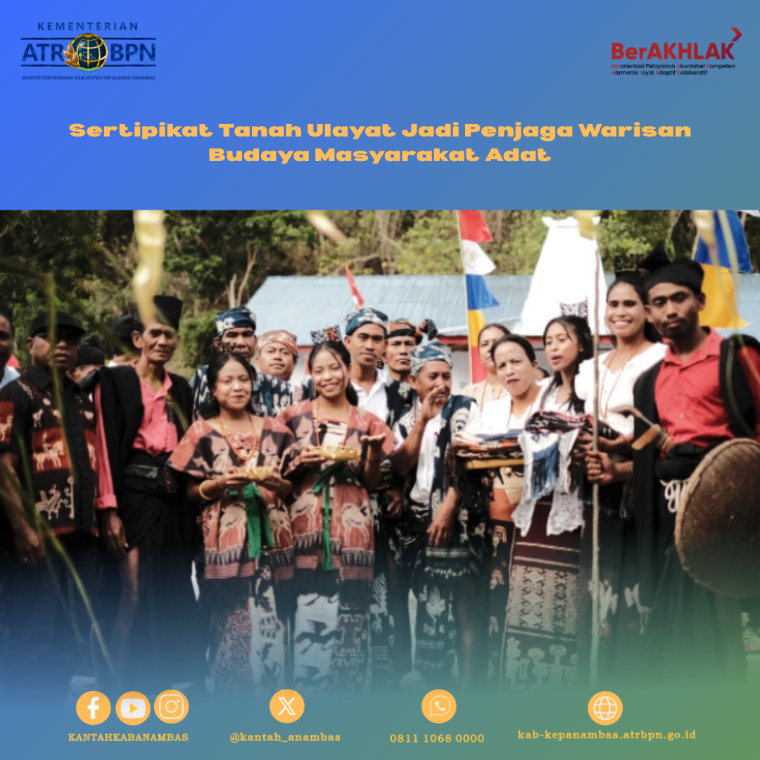 Sertipikat Tanah Ulayat sebagai Penjaga Identitas Budaya Masyarakat Adat
