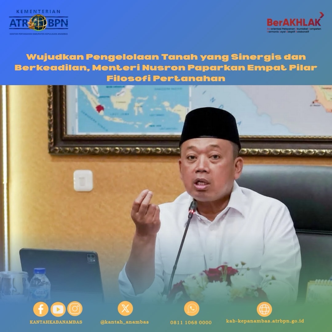 Wujudkan Pengelolaan Tanah yang Sinergis dan Berkeadilan, Menteri Nusron Paparkan Empat Pilar Filosofi Pertanahan