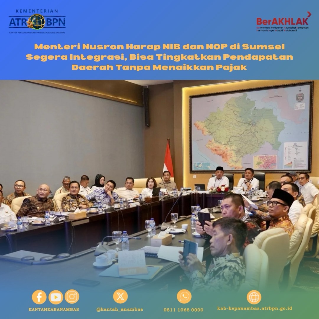 Menteri Nusron Harap NIB dan NOP di Sumsel Segera Integrasi, Bisa Tingkatkan Pendapatan Daerah Tanpa Menaikkan Pajak