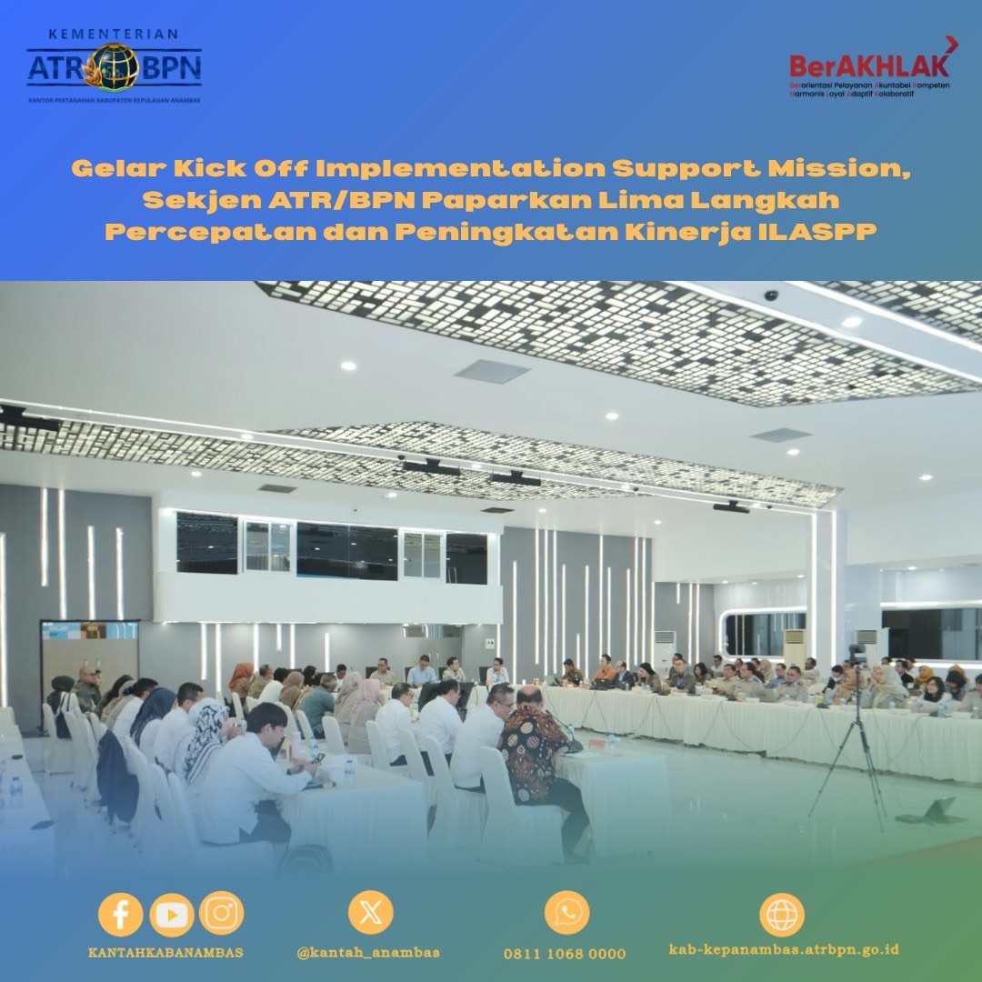 Gelar Kick Off Implementation Support Mission, Sekjen ATR/BPN Paparkan Lima Langkah Percepatan dan Peningkatan Kinerja ILASPP