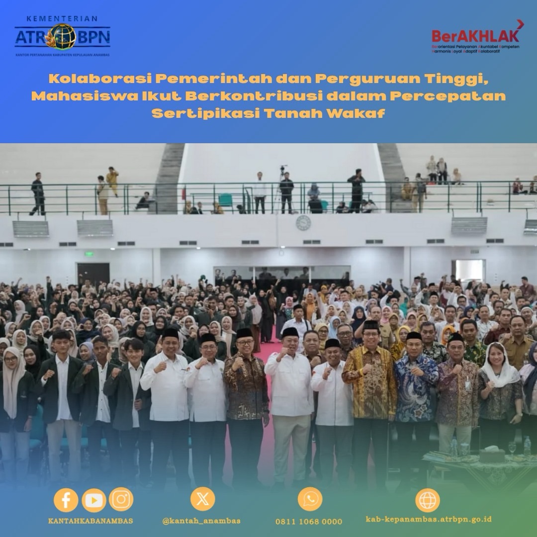 Kolaborasi Pemerintah dan Perguruan Tinggi, Mahasiswa Ikut Berkontribusi dalam Percepatan Sertipikasi Tanah Wakaf