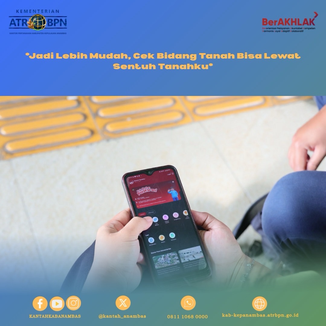 Jadi Lebih Mudah, Cek Bidang Tanah Bisa Lewat Sentuh Tanahku