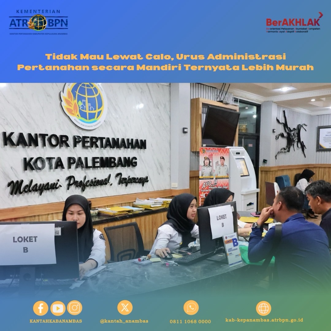 Tidak Mau Lewat Calo, Urus Administrasi Pertanahan secara Mandiri Ternyata Lebih Murah