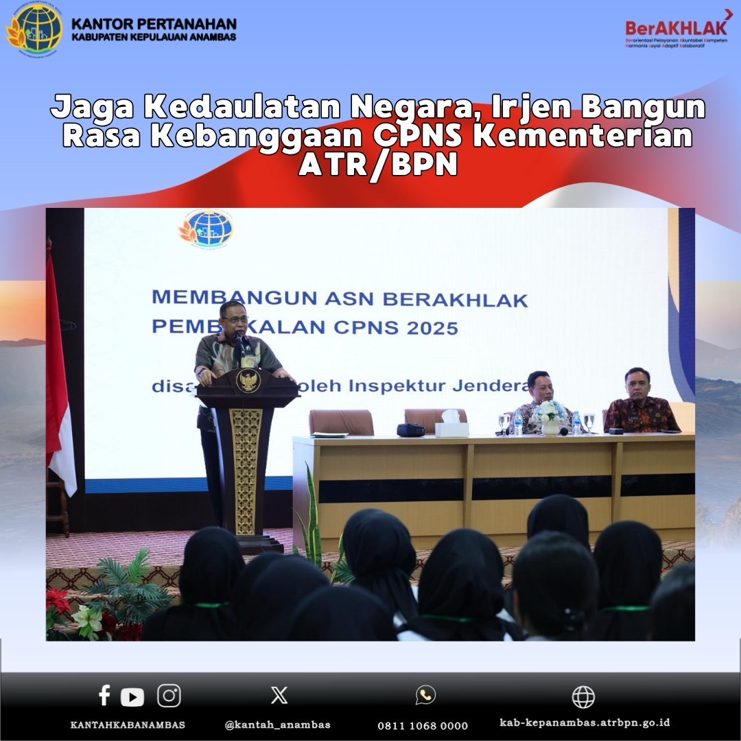Jaga Kedaulatan Negara, Irjen Bangun Rasa Kebanggaan CPNS Kementerian ATR/BPN