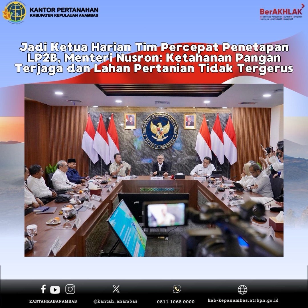 Jadi Ketua Harian Tim Percepat Penetapan LP2B, Menteri Nusron: Ketahanan Pangan Terjaga dan Lahan Pertanian Tidak Tergerus