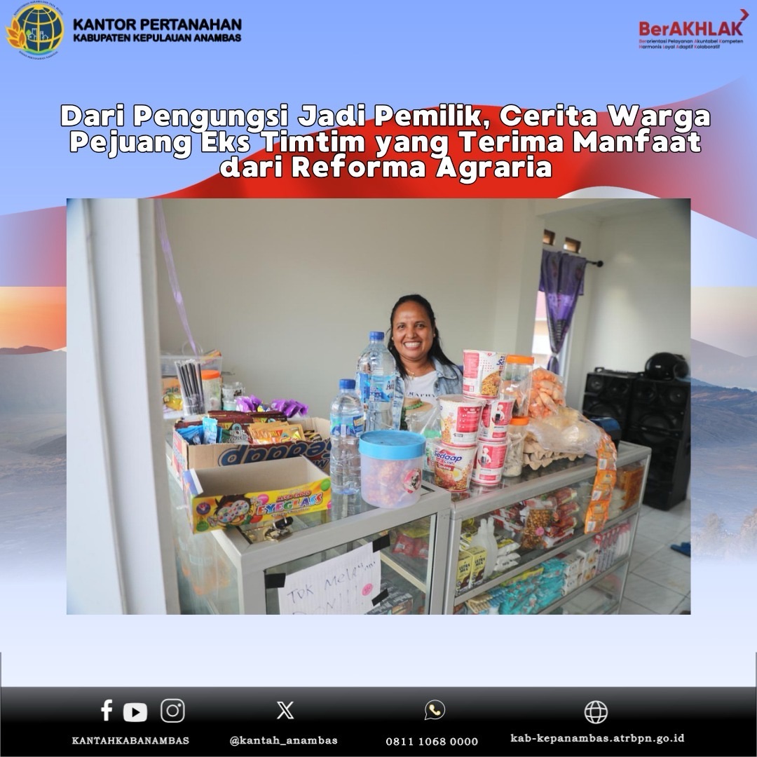 Dari Pengungsi Jadi Pemilik, Cerita Warga Pejuang Eks Timtim yang Terima Manfaat dari Reforma Agraria