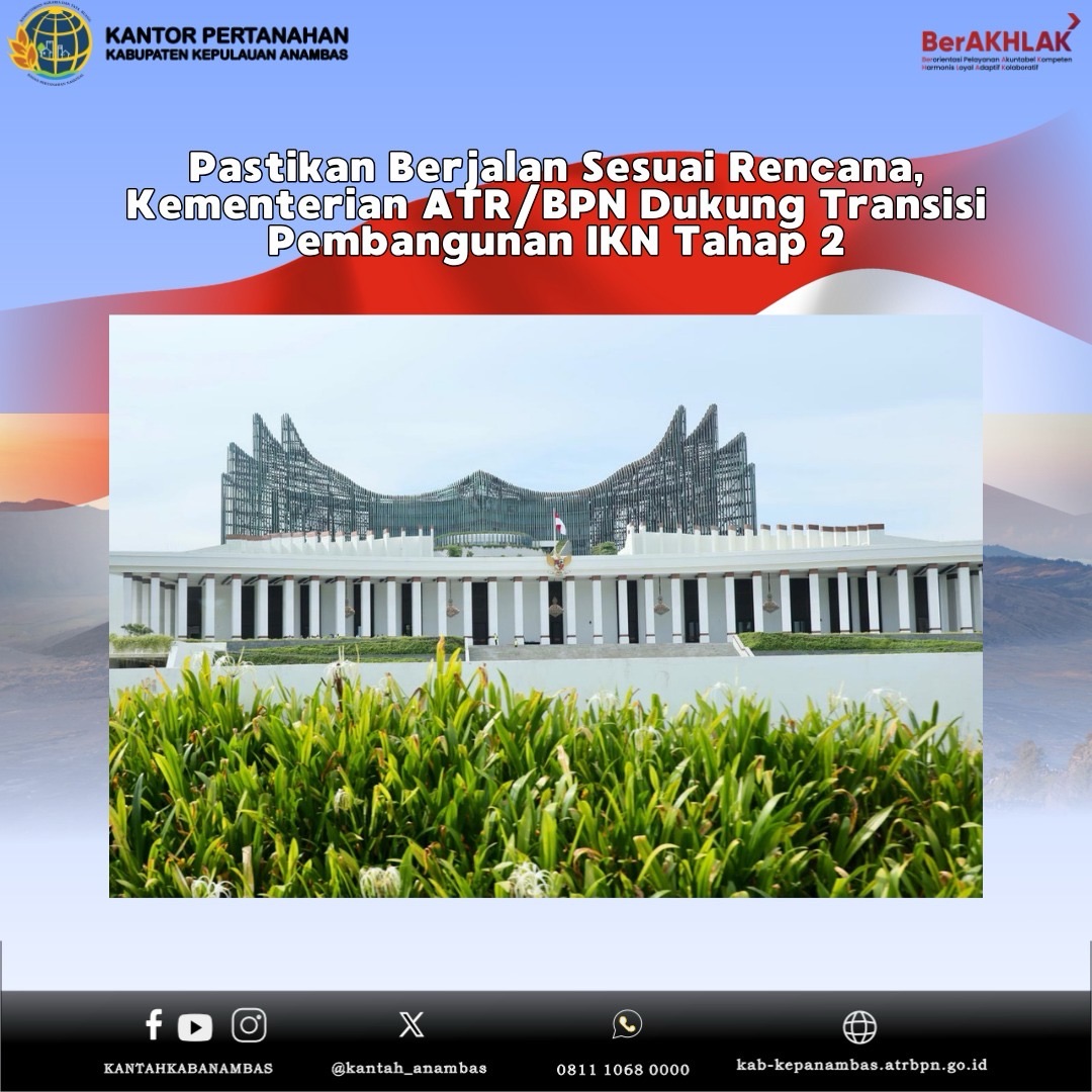 Pastikan Berjalan Sesuai Rencana, Kementerian ATR/BPN Dukung Transisi Pembangunan IKN Tahap 2