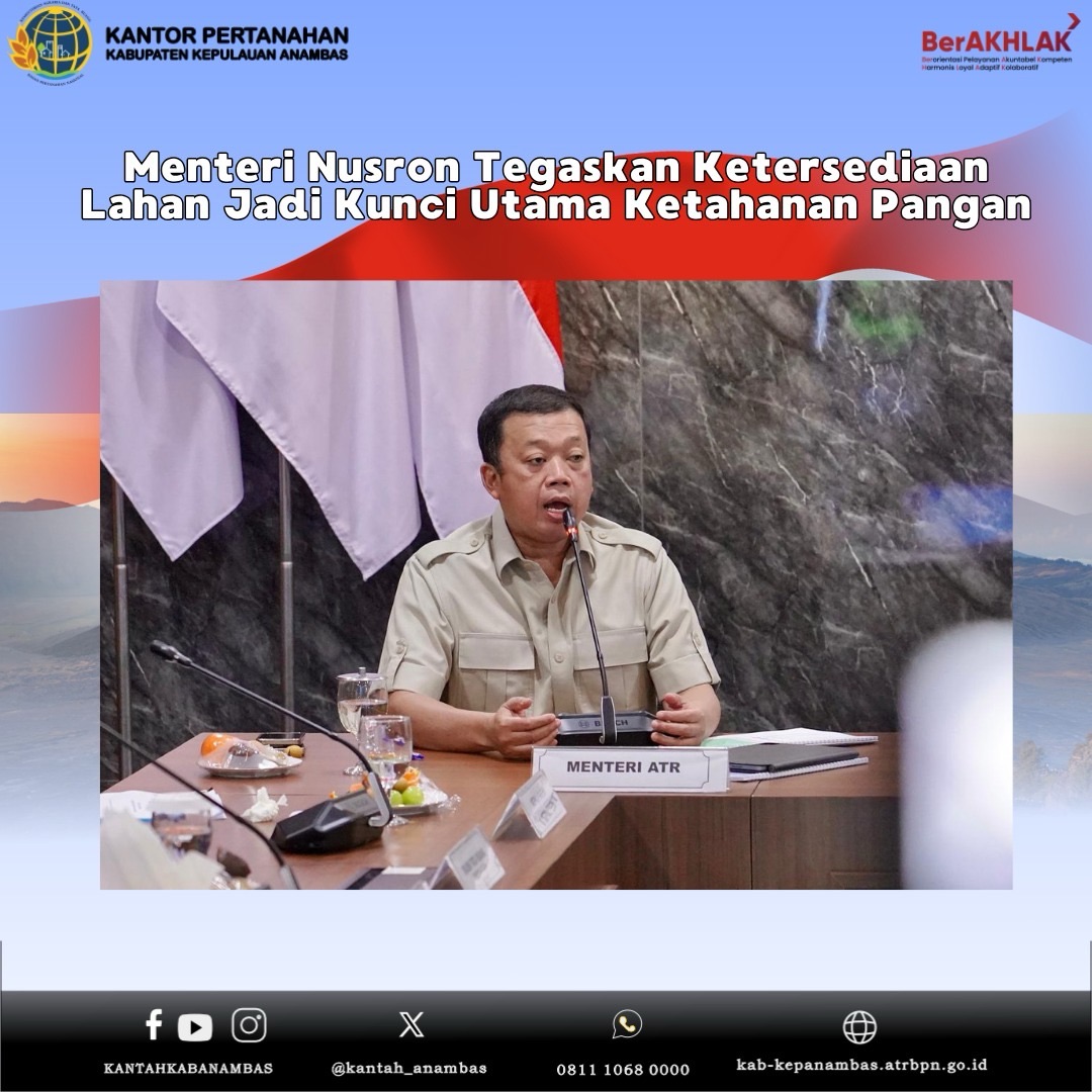 Menteri Nusron Tegaskan Ketersediaan Lahan Jadi Kunci Utama Ketahanan Pangan