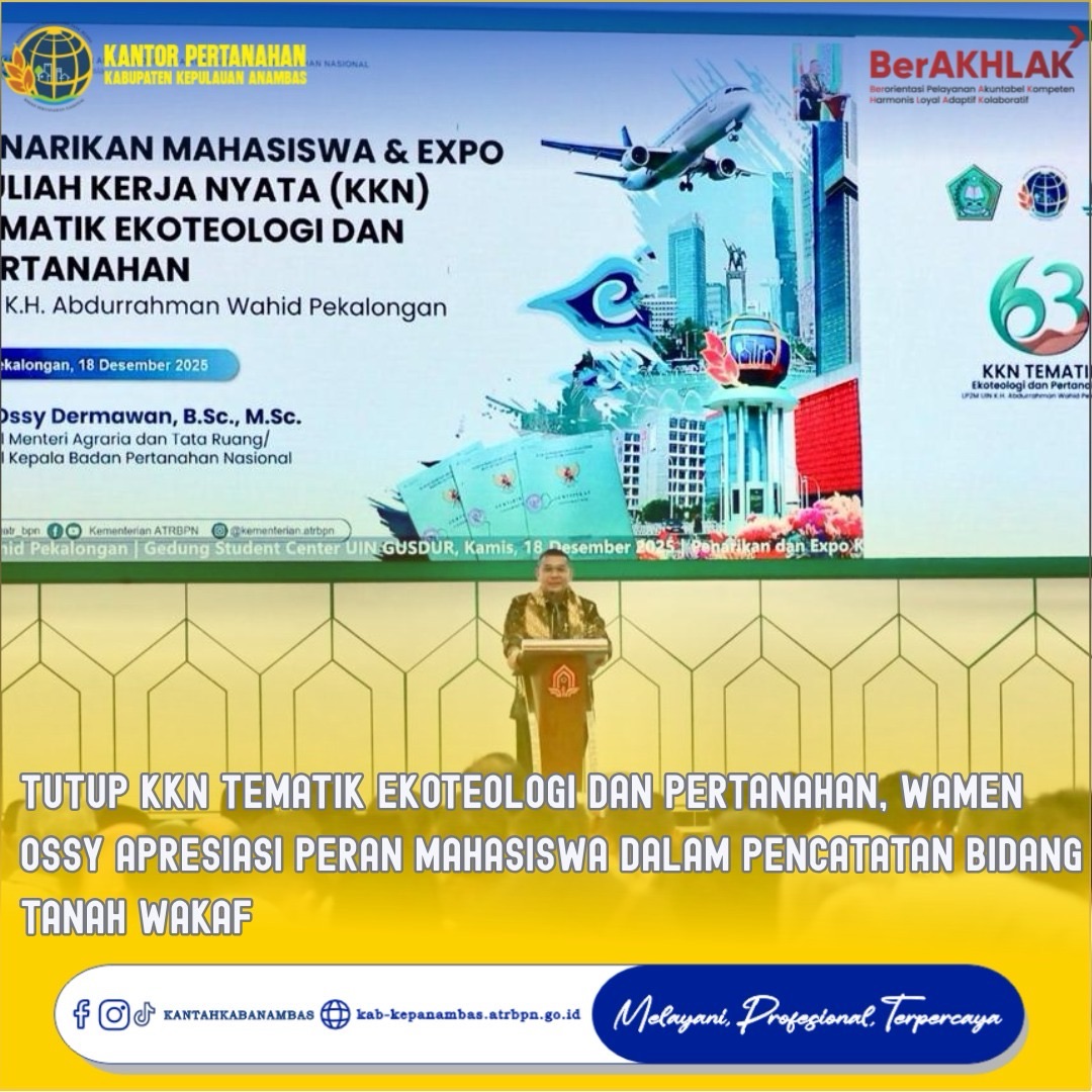Tutup KKN Tematik Ekoteologi dan Pertanahan, Wamen Ossy Apresiasi Peran Mahasiswa dalam Pencatatan Bidang Tanah Wakaf