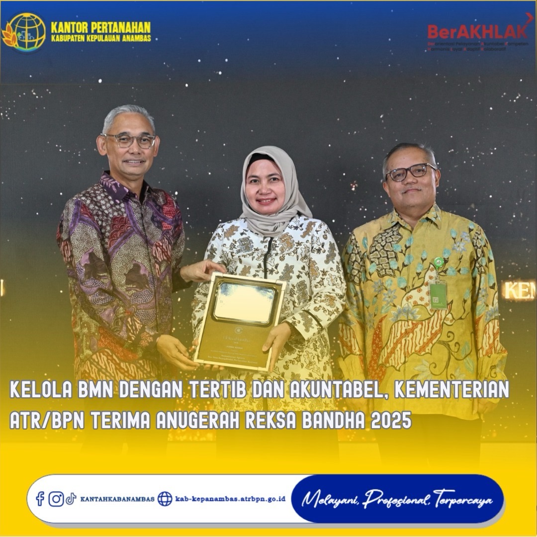 Kelola BMN dengan Tertib dan Akuntabel, Kementerian ATR/BPN Terima Anugerah Reksa Bandha 2025