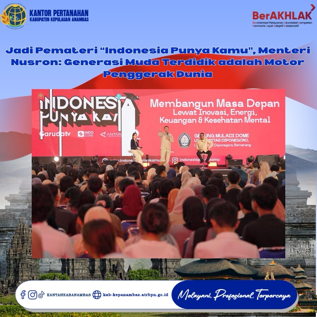 Jadi Pemateri “Indonesia Punya Kamu”, Menteri Nusron: Generasi Muda Terdidik adalah Motor Penggerak Dunia