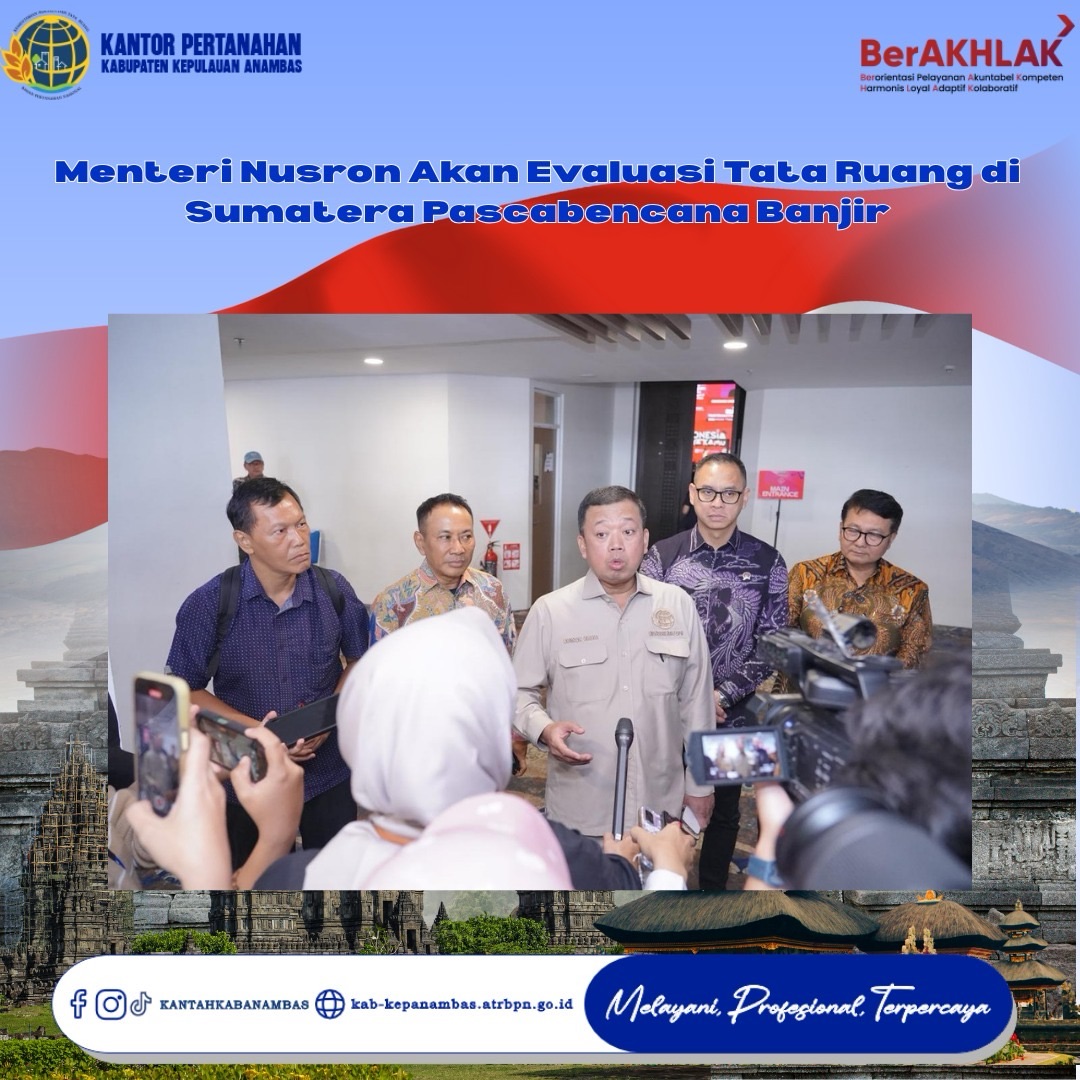 Menteri Nusron Akan Evaluasi Tata Ruang di Sumatera Pascabencana Banjir