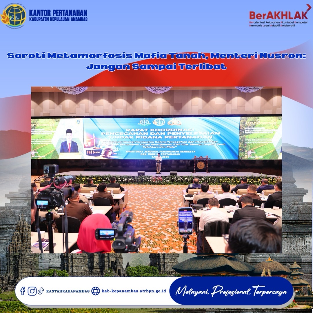 Soroti Metamorfosis Mafia Tanah, Menteri Nusron: Jangan Sampai Terlibat