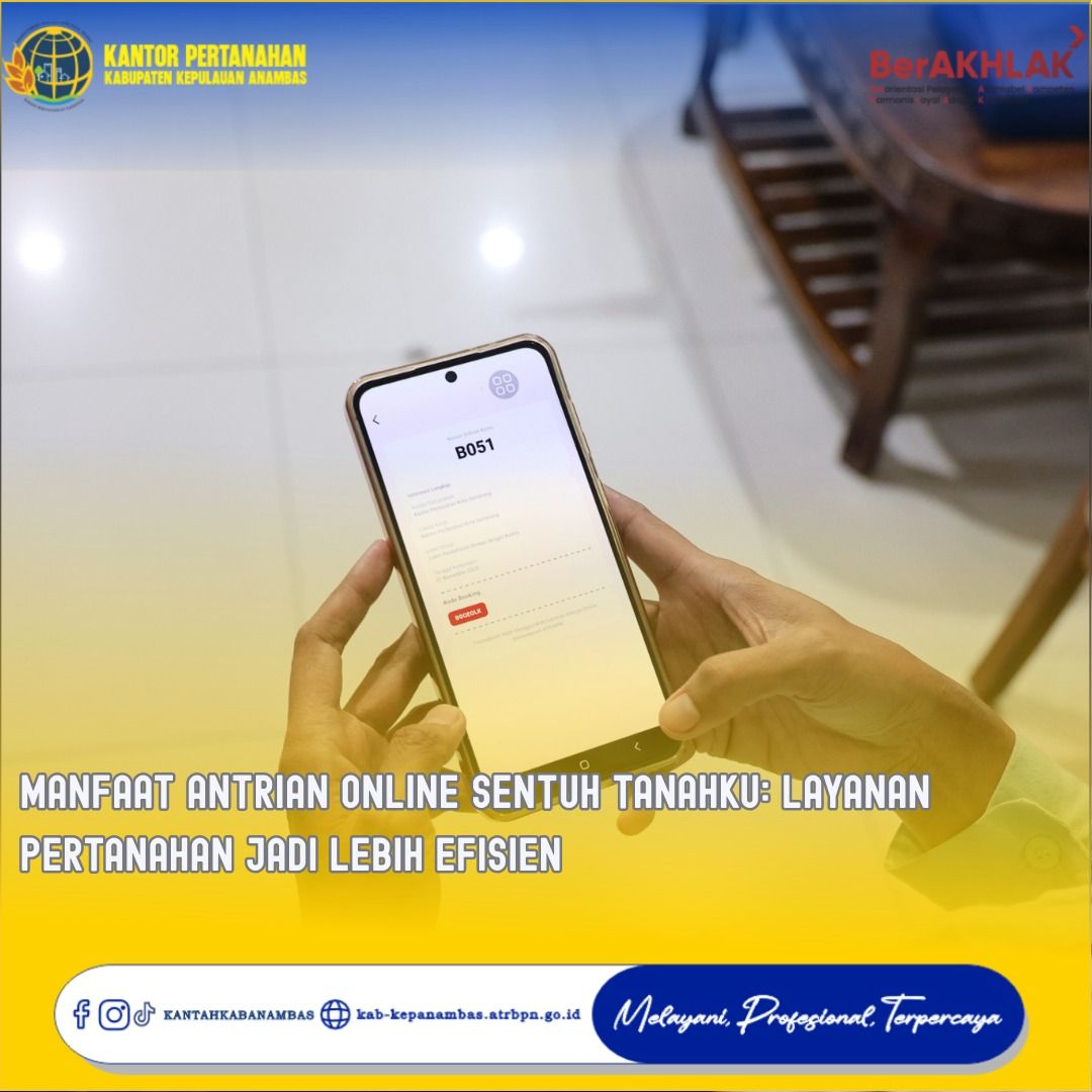 Manfaat Antrian Online Sentuh Tanahku: Layanan Pertanahan Jadi Lebih Efisien