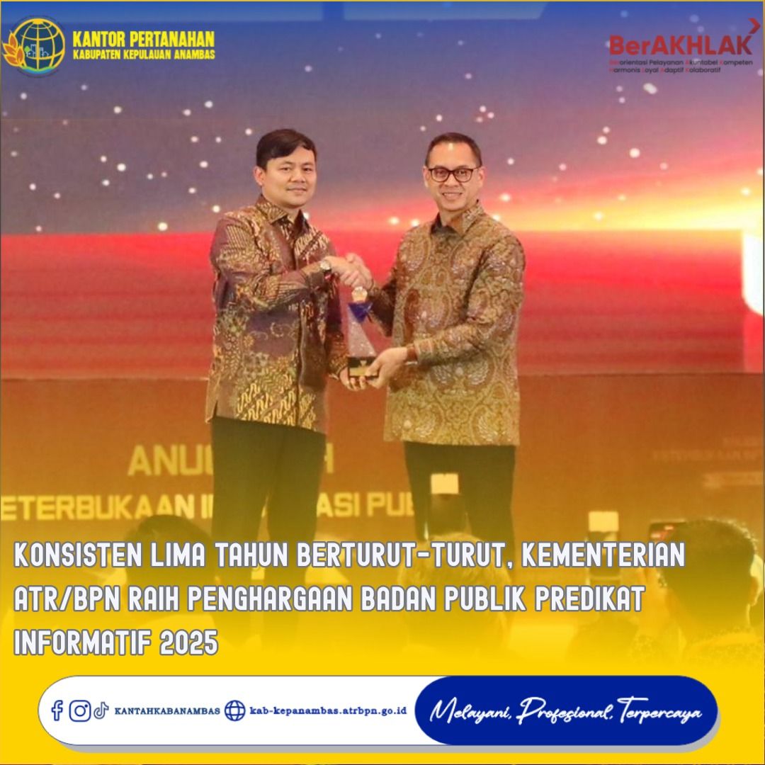 Konsisten Lima Tahun Berturut-turut, Kementerian ATR/BPN Raih Penghargaan Badan Publik Predikat Informatif 2025