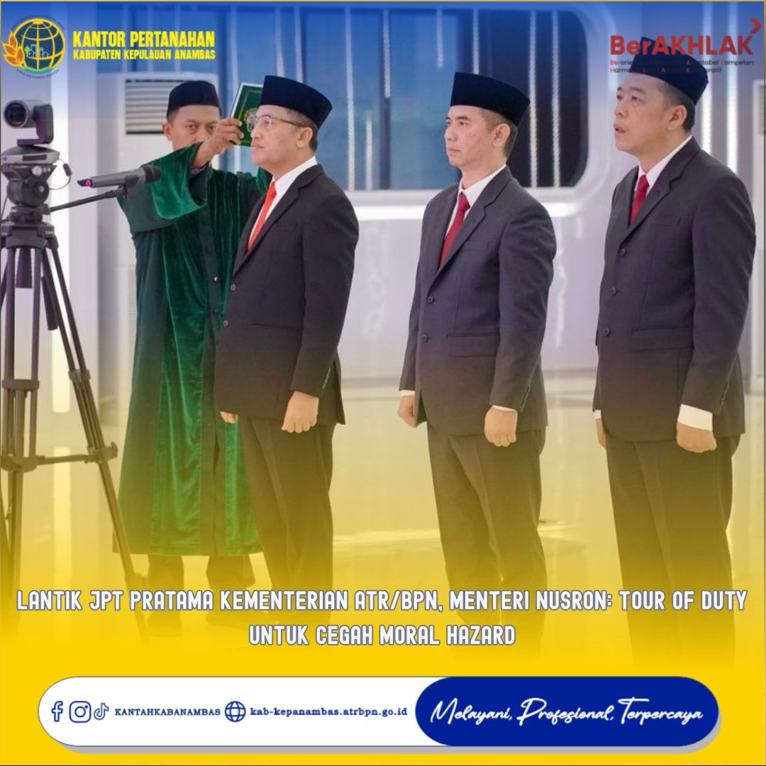 Lantik JPT Pratama Kementerian ATR/BPN, Menteri Nusron: Tour of Duty untuk Cegah Moral Hazard