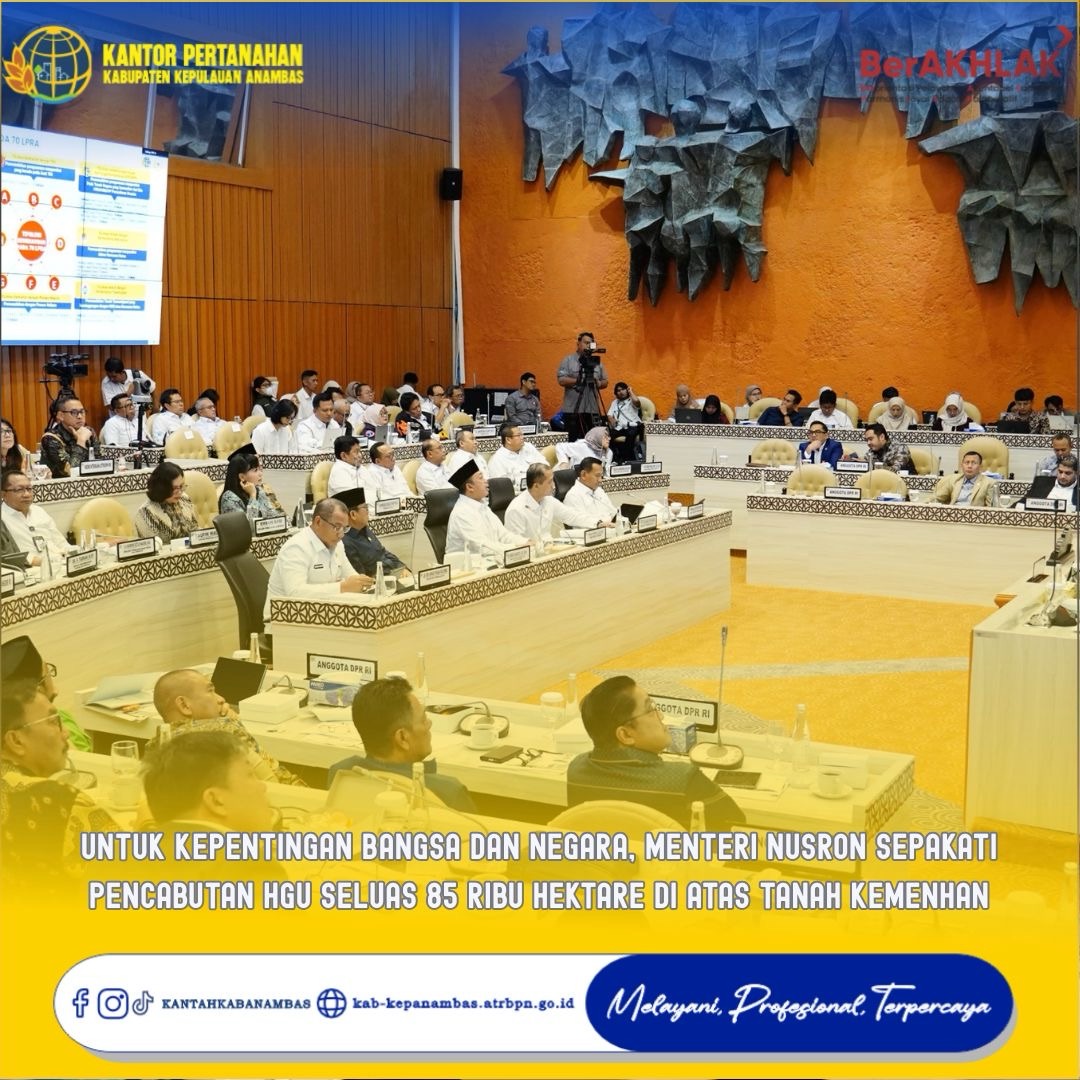 Untuk Kepentingan Bangsa dan Negara, Menteri Nusron Sepakati Pencabutan HGU Seluas 85 Ribu Hektare di Atas Tanah Kemenhan