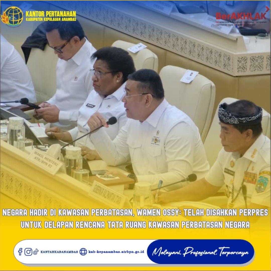 Negara Hadir di Kawasan Perbatasan, Wamen Ossy: Telah Disahkan Perpres untuk Delapan Rencana Tata Ruang Kawasan Perbatasan Negara