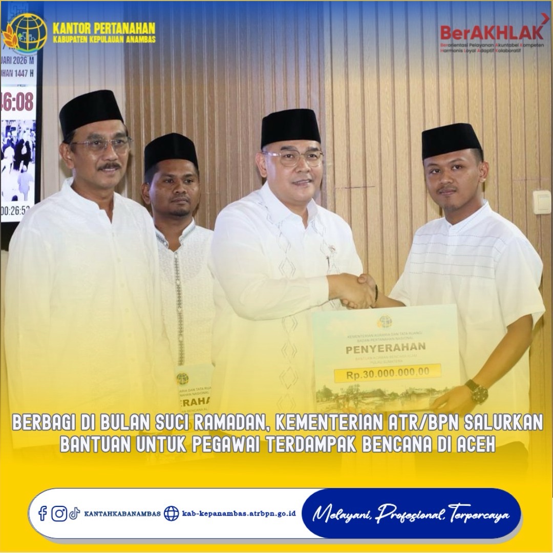 Berbagi di Bulan Suci Ramadan, Kementerian ATR/BPN Salurkan Bantuan untuk Pegawai Terdampak Bencana di Aceh