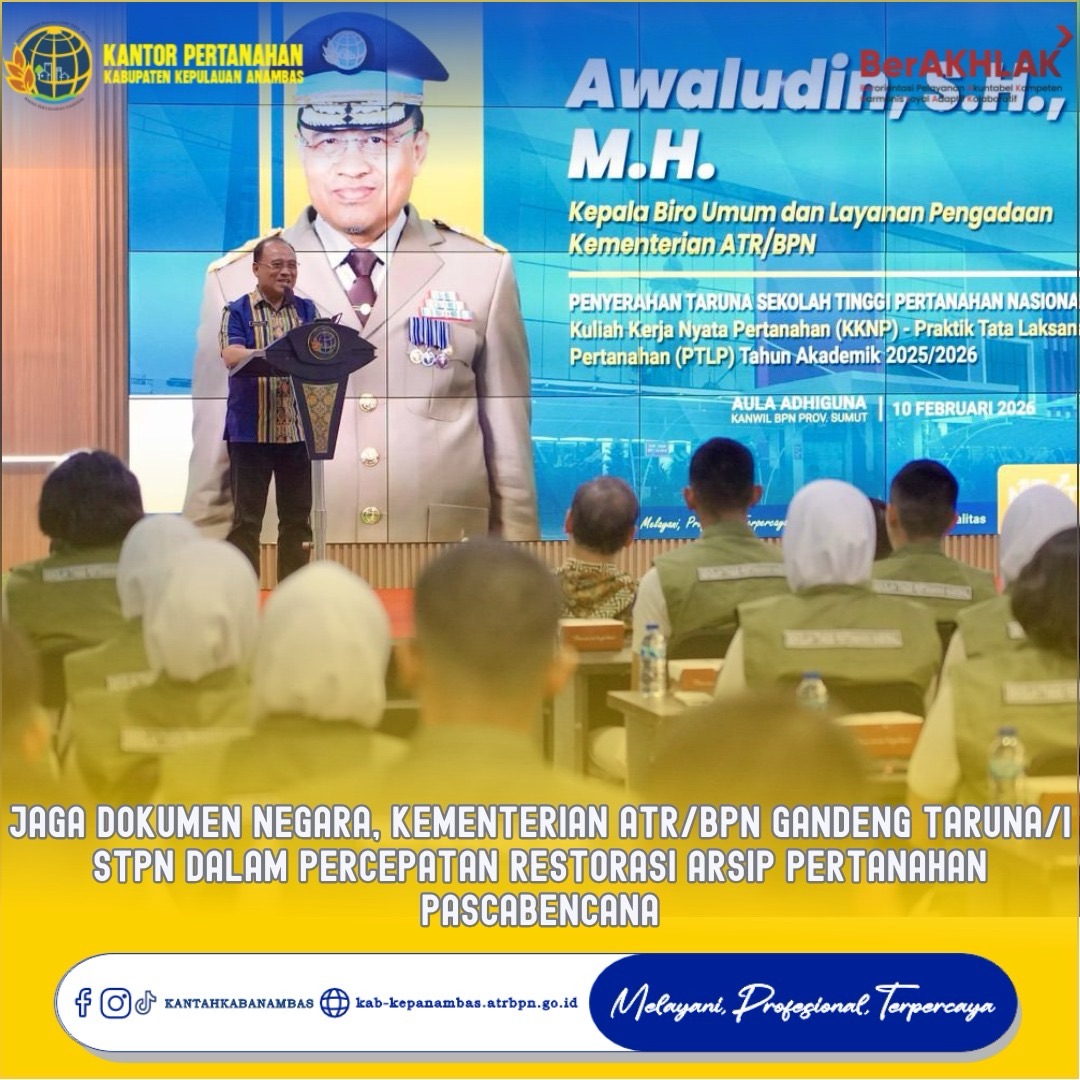 Jaga Dokumen Negara, Kementerian ATR/BPN Gandeng Taruna/i STPN dalam Percepatan Restorasi Arsip Pertanahan Pascabencana