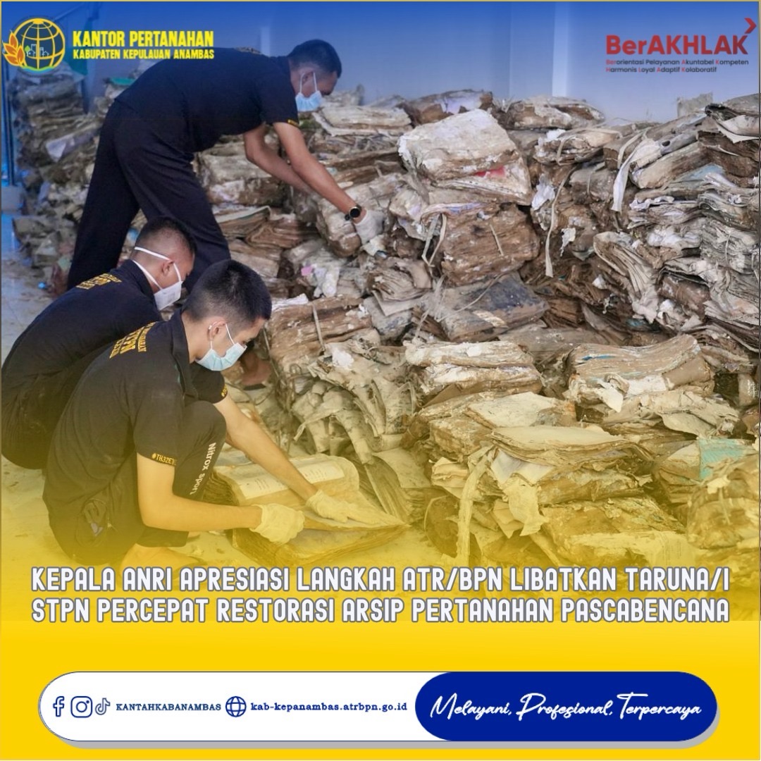 Kepala ANRI Apresiasi Langkah ATR/BPN Libatkan Taruna/i STPN Percepat Restorasi Arsip Pertanahan Pascabencana