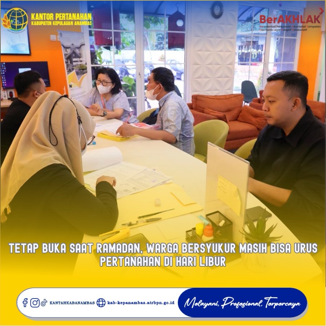 Tetap Buka Saat Ramadan, Warga Bersyukur Masih Bisa Urus Pertanahan di Hari Libur