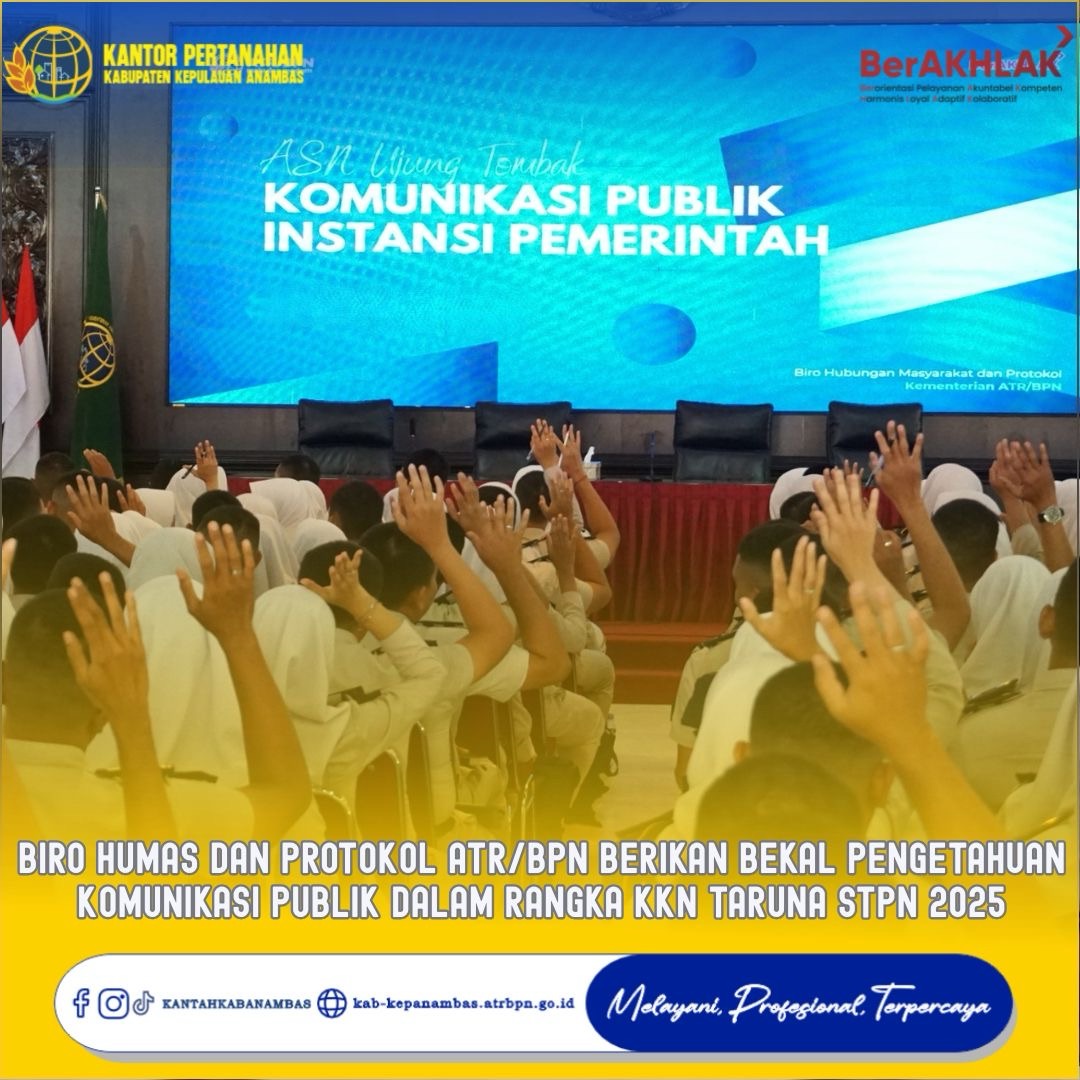 Biro Humas dan Protokol ATR/BPN Berikan Bekal Pengetahuan Komunikasi Publik dalam Rangka KKN Taruna STPN 2025