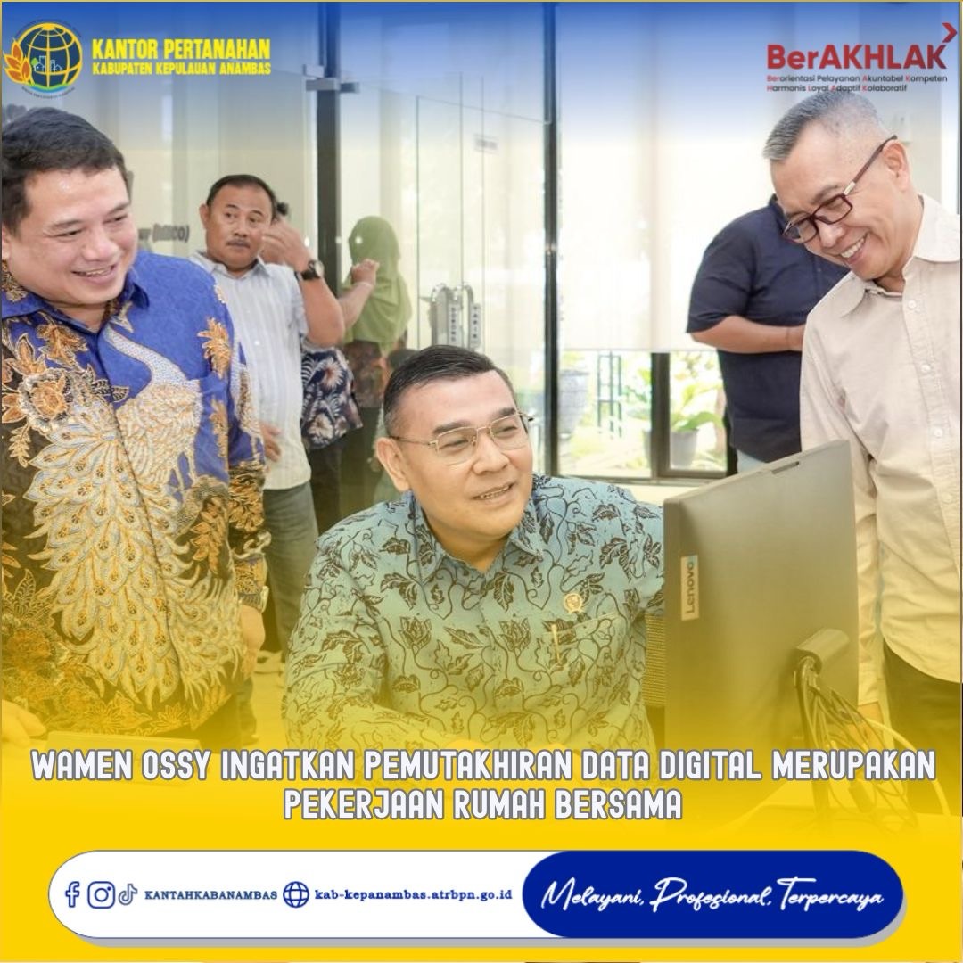 Wamen Ossy Ingatkan Pemutakhiran Data Digital Merupakan Pekerjaan Rumah Bersama
