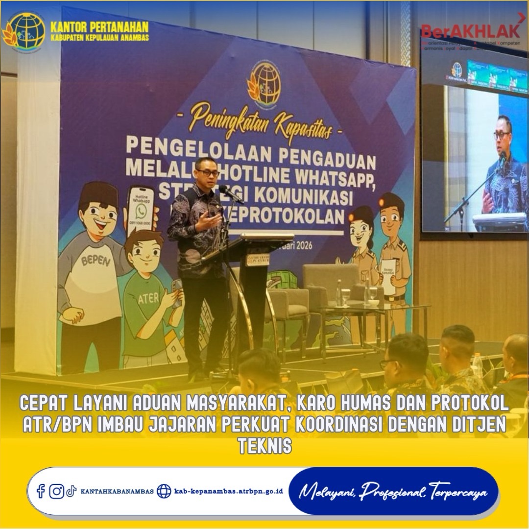 Cepat Layani Aduan Masyarakat, Karo Humas dan Protokol ATR/BPN Imbau Jajaran Perkuat Koordinasi dengan Ditjen Teknis